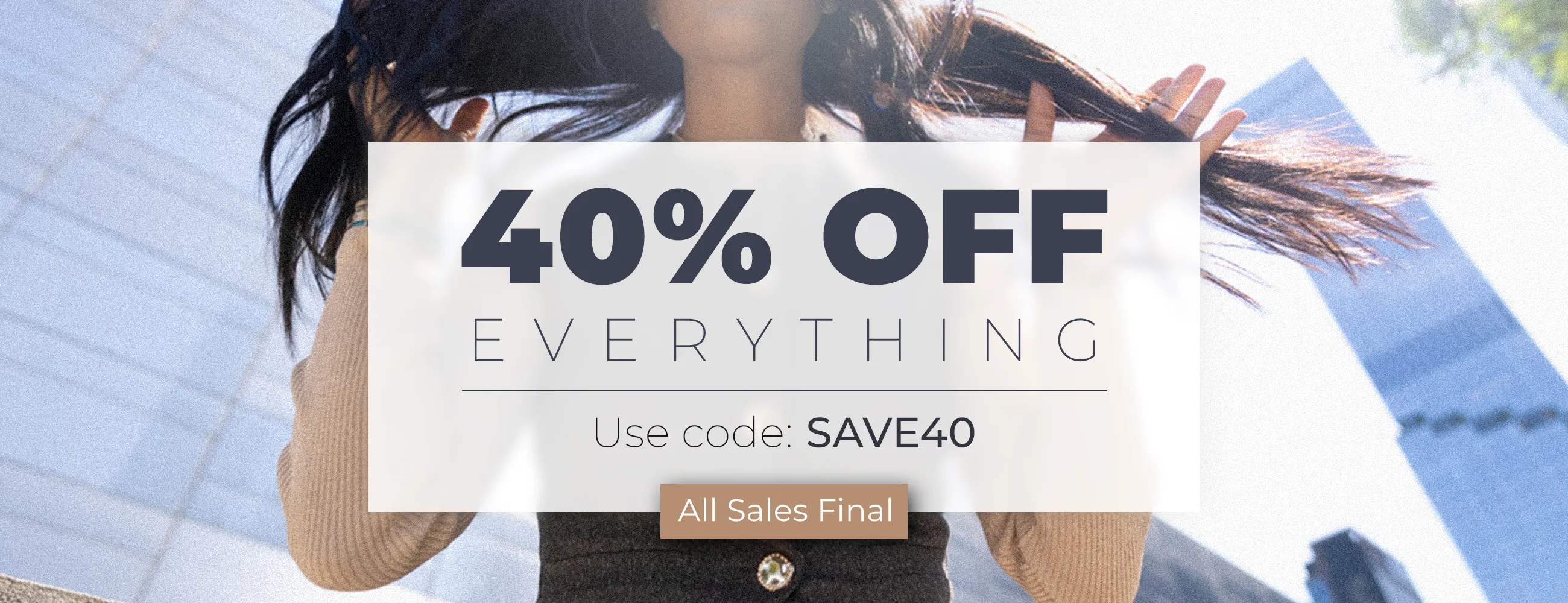 40% OFF Everything